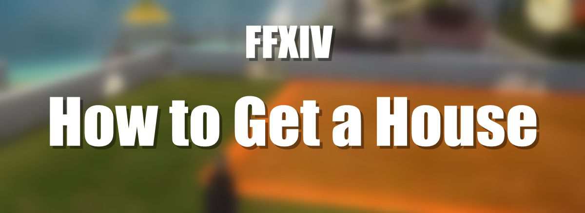 How to Buy a House in FFXIV p1