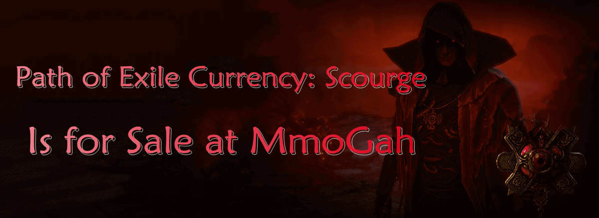 Path of Exile Currency Scourge Is for Sale at MmoGah