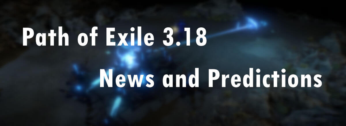 poe 3.18 news and predictions