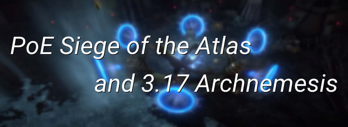 Path of Exile Siege of the Atlas Mechanics – Expert Game Reviews