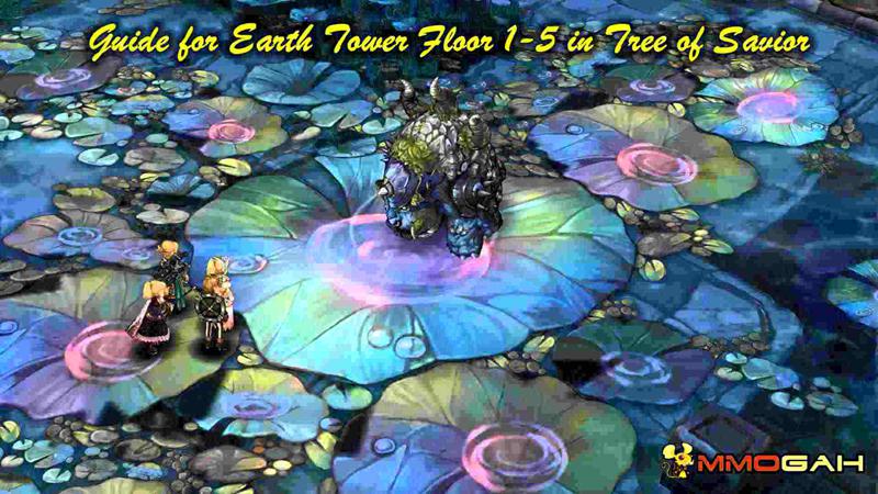 guide for earth tower floor 1-5 in tree of savior