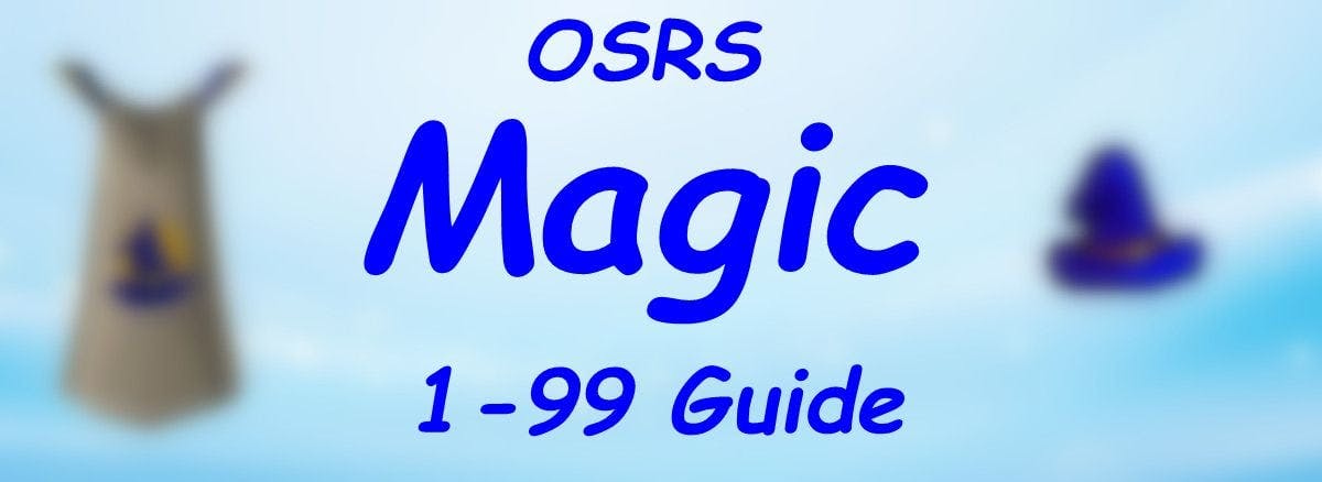 OSRS: 1-99 Magic Guide