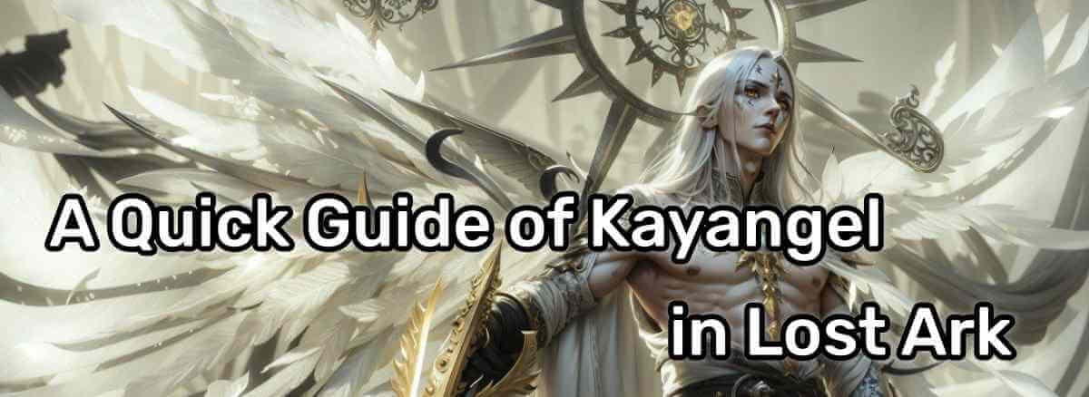 A Quick Guide of Abyss Dungeon – Kayangel in Lost Ark