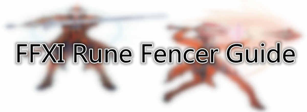 Final Fantasy XI Rune Fencer Guide