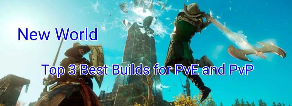 New World Guide: Top 3 Best Builds for PvE and PvP