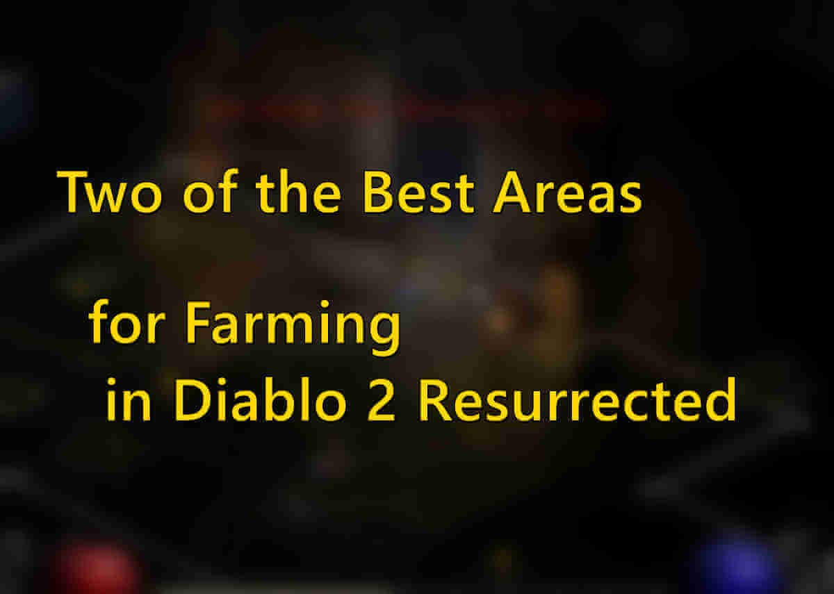 Two of the Best Areas for Farming in Diablo 2 Resurrected