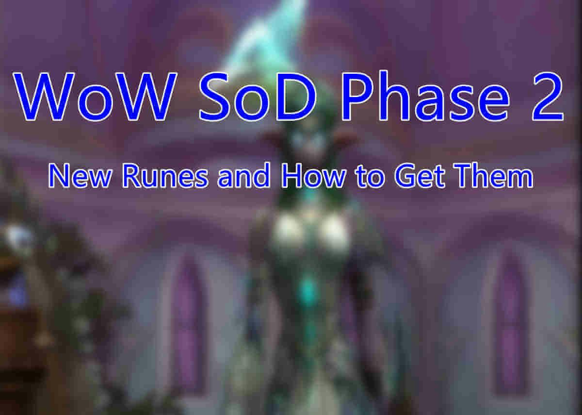 WoW SoD Phase 2 New Runes and How to Get Them
