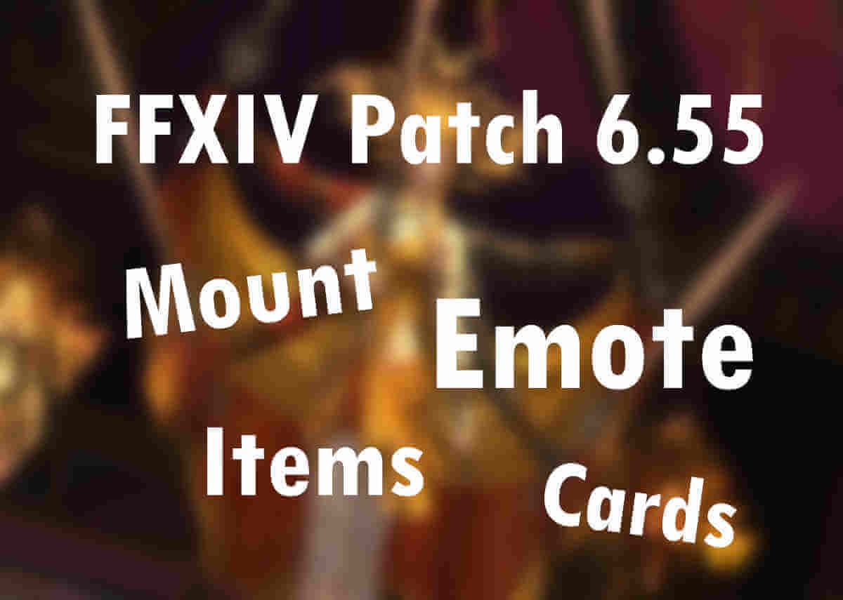 FFXIV Patch 6.55: New Mount, Emote, Items, Cards and How to Get Them