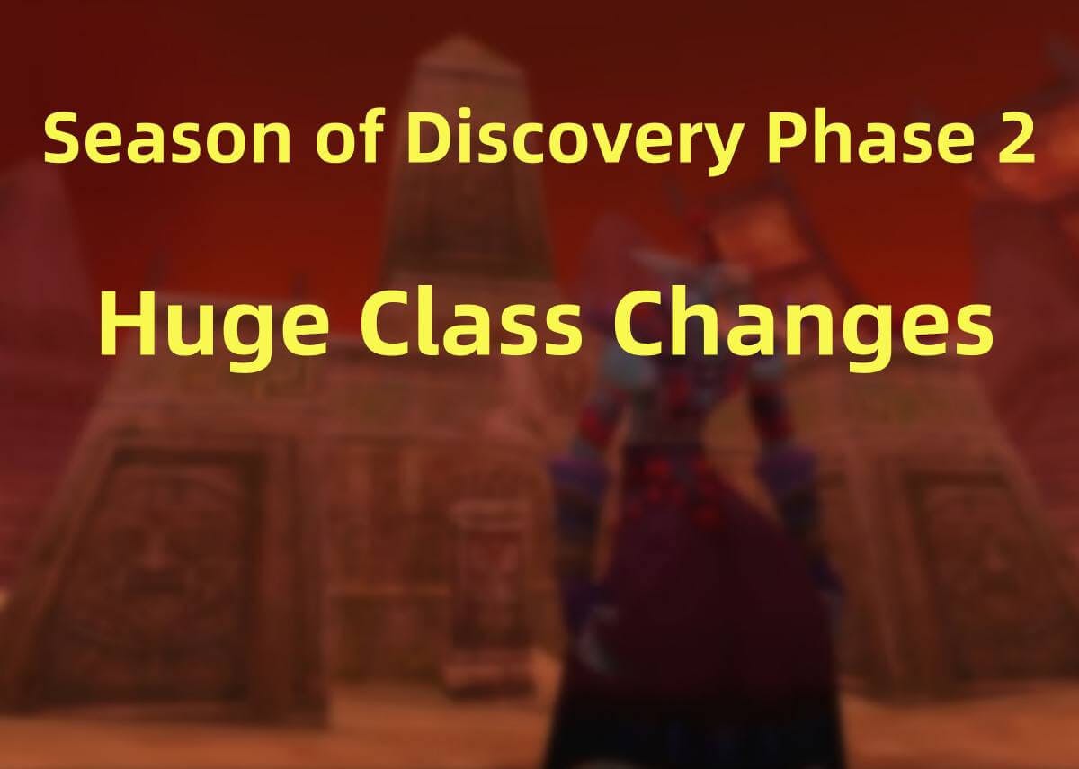 Season of Discovery Phase 2 Huge Class Changes