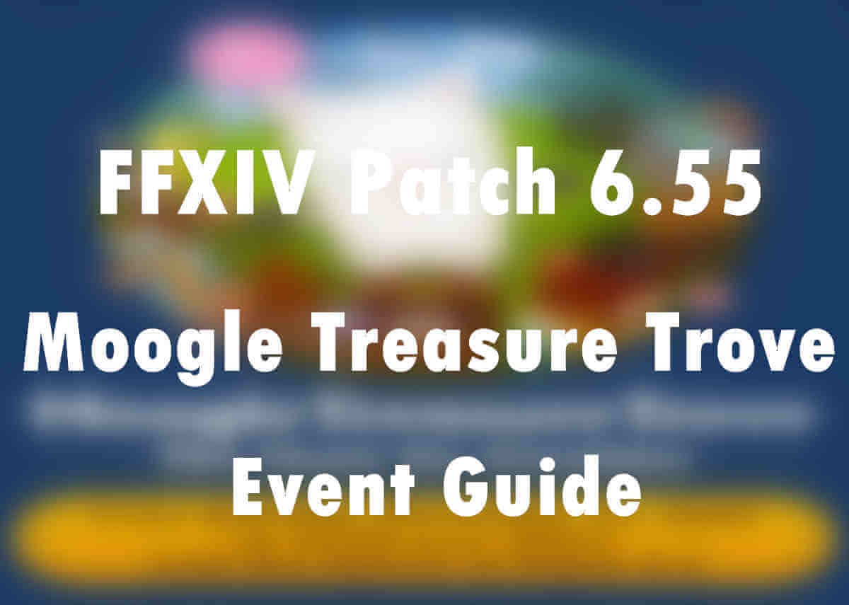 FFXIV Patch 6.55: Moogle Treasure Trove Event Guide