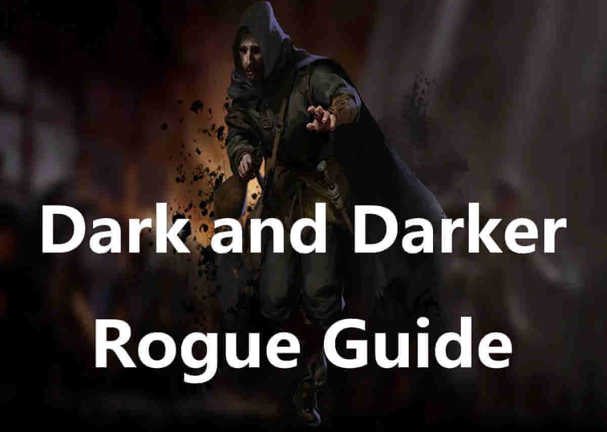 Dark and Darker Rogue Guide – Stats & Perks & Skills & Equipment