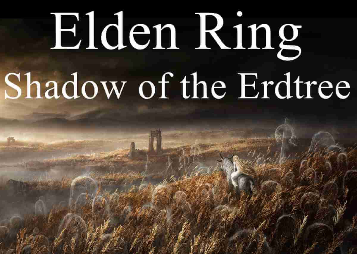 Elden Ring Shadow of the Erdtree DLC Release Date Speculation and New Content