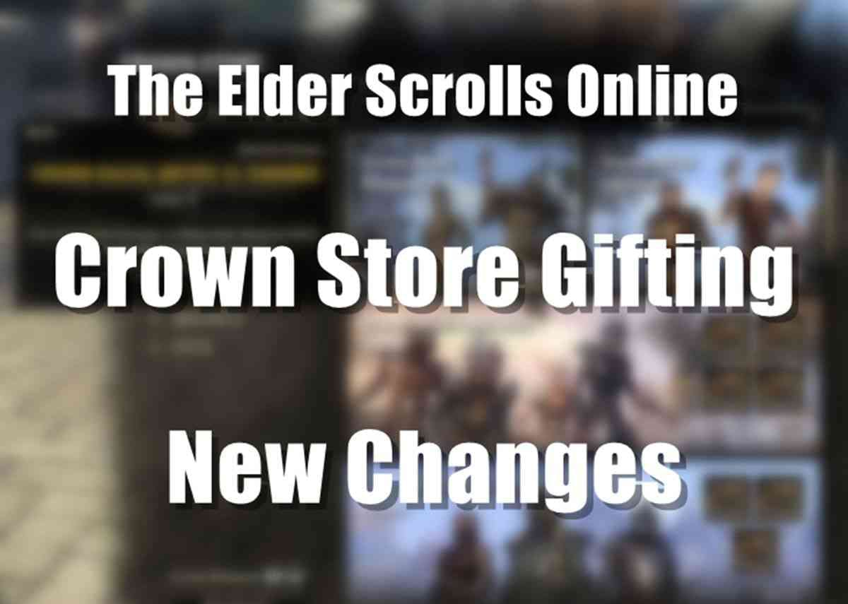 New Changes to the ESO Crown Store Gifting
