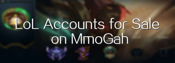 LoL League of Legends Accounts for Sale on MmoGah