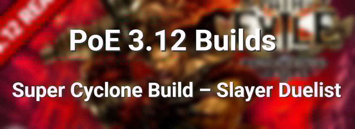Super Cyclone Build – Slayer Duelist